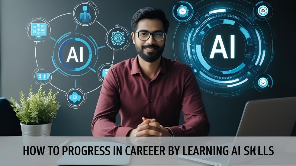 AI Skills सीखकर Career में आगे कैसे बढ़ें